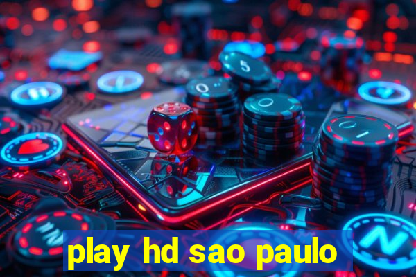 play hd sao paulo